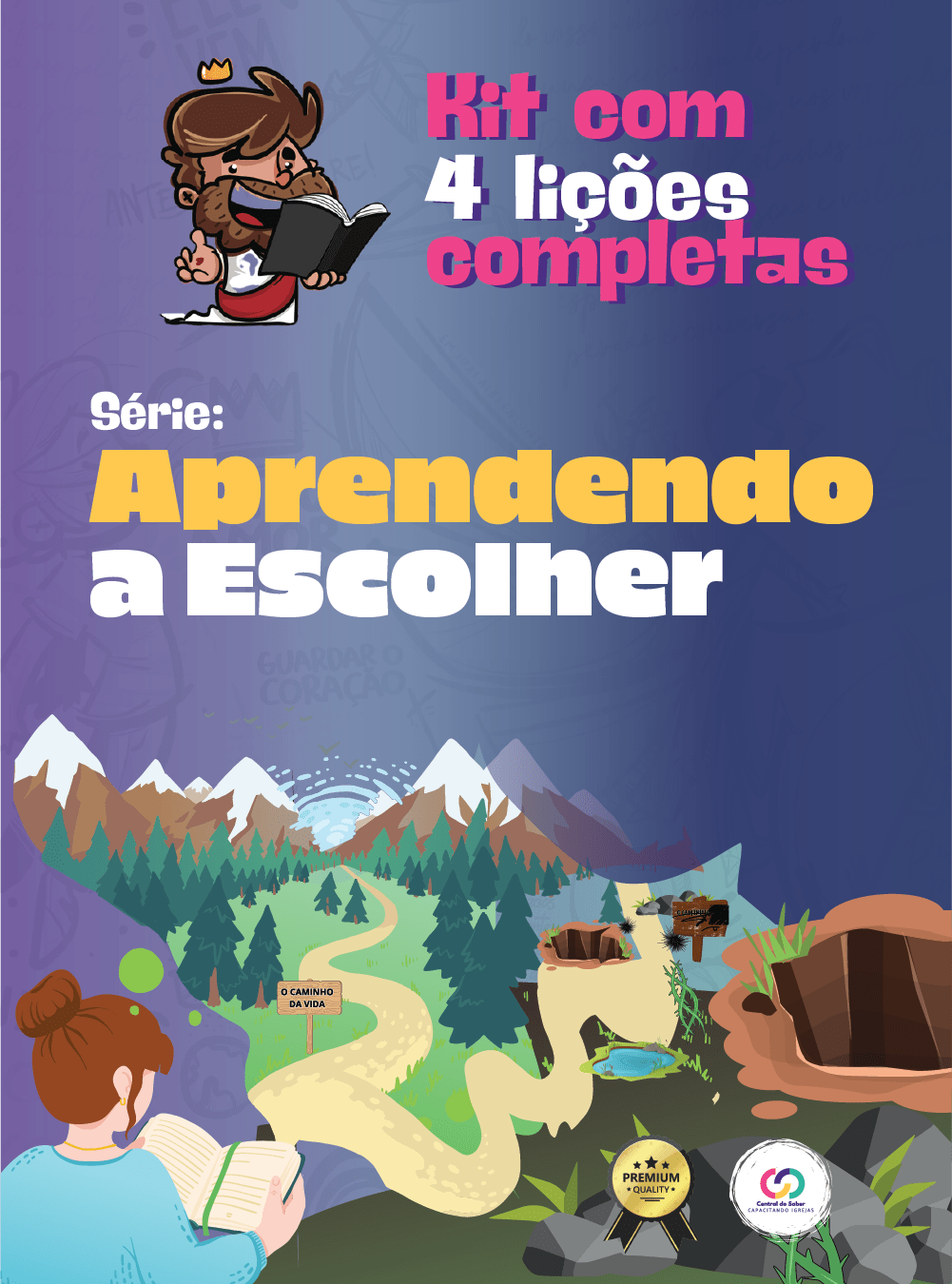 Série – Aprendendo a Escolher